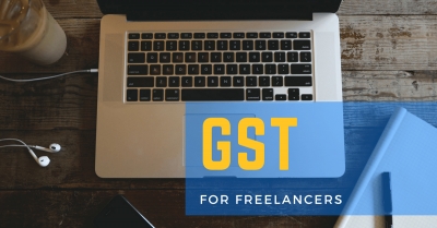 GST For Freelancers - A Quick Update